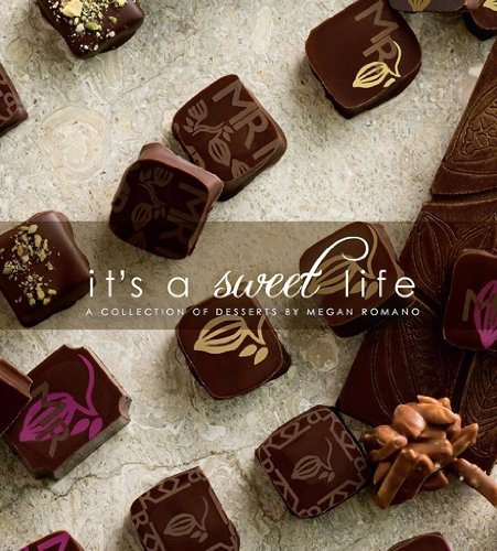 It's a Sweet Life - Megan Romano